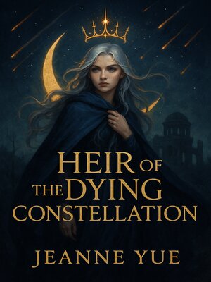 cover image of Heir of the Dying Constellation